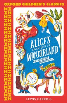 Alice S Adventures In Wonderland (oxford Children S Classics)