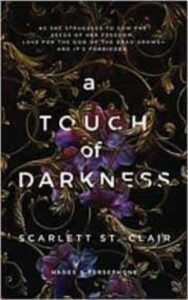 A Touch Of Darkness (hades X Persephone #1)