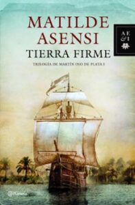 Tierra Firme (trilogía Martín Ojo De Plata 1)