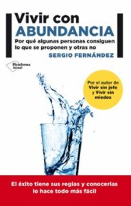 Vivir Con Abundancia: Como Tenerlo Todo