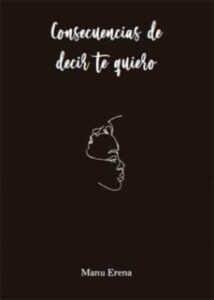 Consecuencias De Decir Te Quiero