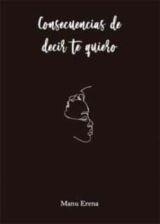 Consecuencias De Decir Te Quiero