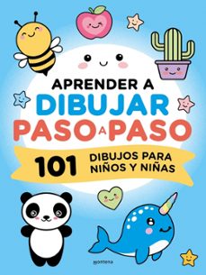 Aprender A Dibujar Paso A Paso: 101 Dibujos Para Niños Y Niñas