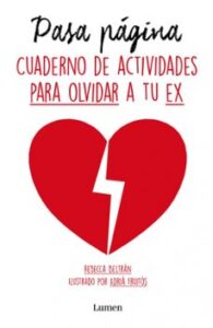 Pasa Pagina: Cuaderno De Actividades Para Olvidar A Tu Ex