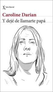 Y Deje De Llamarte Papá