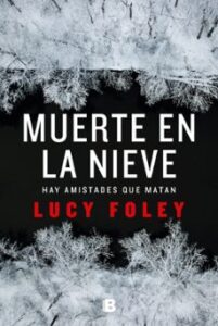 Muerte En La Nieve: Hay Amistades Que Matan