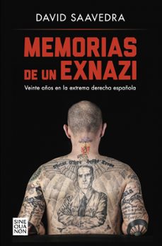 Memorias De Un Exnazi: Veinte Años En La Extrema Derecha Española