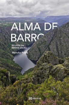 Alma De Barro: Relatos Da Ribeira Sacra