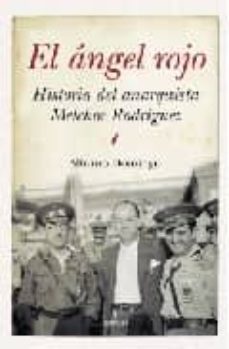 El Angel Rojo: Historia Del Anarquista Melchor Rodriguez