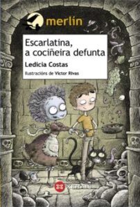 Escarlatina, A Cociñeira Defunta