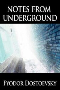 Notes From Underground.